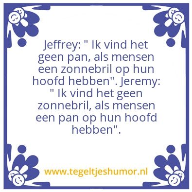 Tegeltje: Jeff en Jer’s tegeltje
