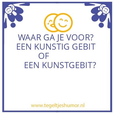 Tegeltje: KUNSTIG GEBIT