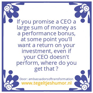 Tegeltje: If you promise a CEO ?