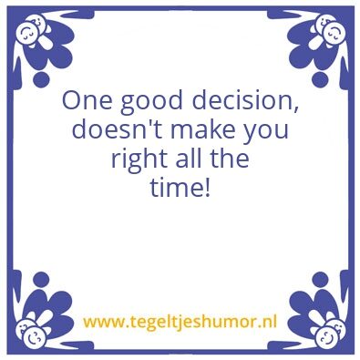 Tegeltje: choices