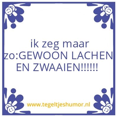 Tegeltje: Laat je niet gek maken