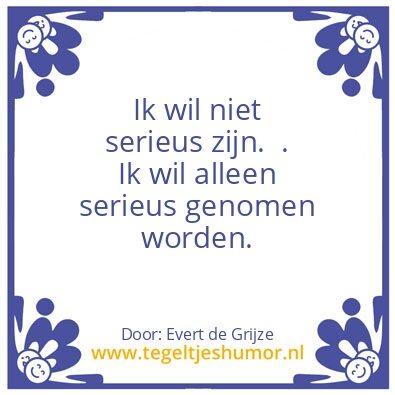 Tegeltje: serieus