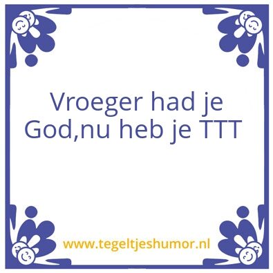 Tegeltje: Ttt
