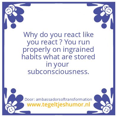 Tegeltje: Ingrained habits