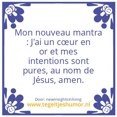 Tegeltje: My New Mantra :