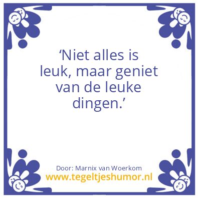 Tegeltje: Genieten
