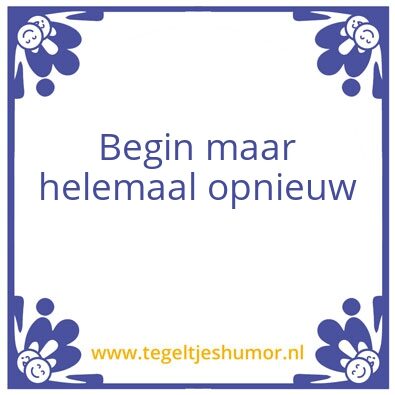 Tegeltje: opnieuw beginnen