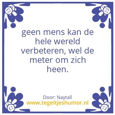 Tegeltje: verbeter de wereld