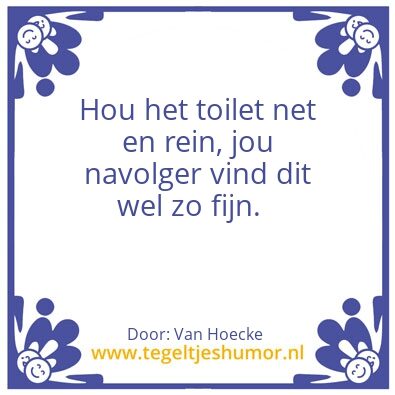 Tegeltje: Hou het toilet net.