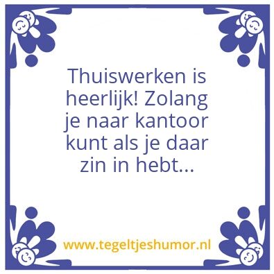 Tegeltje: Thuiswerken