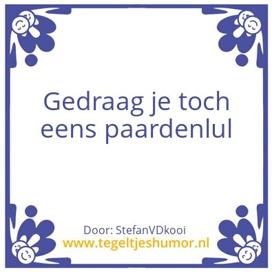 Tegeltje: StefanVDkooi uitspraken