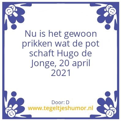 Tegeltje: Prikken wat de pot schaft