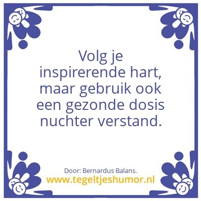 Tegeltje: Volg je â€¦.