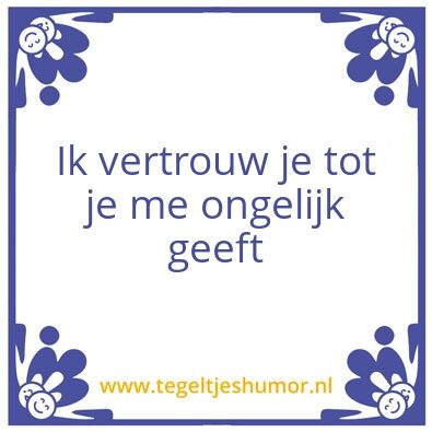 Tegeltje: Wijze woorden v kris