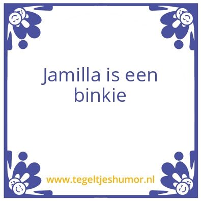 Tegeltje: Binkie jam
