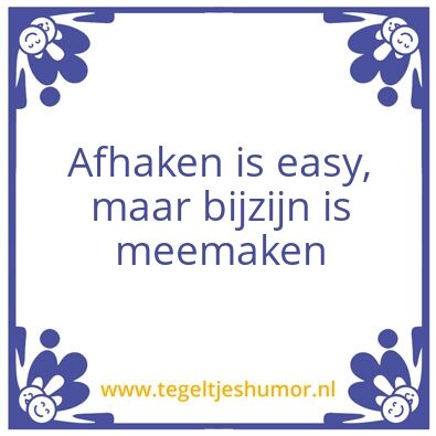 Tegeltje: Afhaken is easy