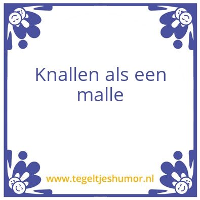 Tegeltje: Knallen