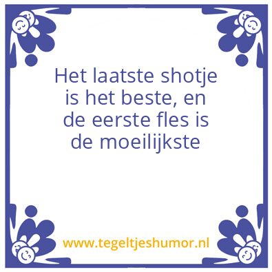 Tegeltje: Shotjes