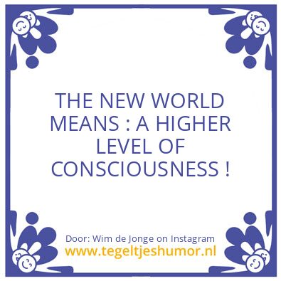 Tegeltje: THE NEW WORLD.