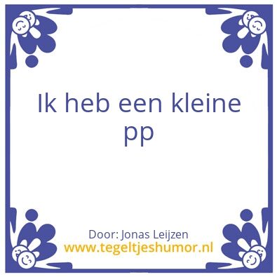 Tegeltje: kleine pp