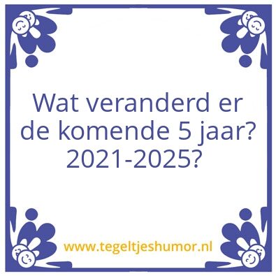 Tegeltje: Veranderingen komen eraan