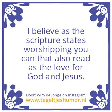 Tegeltje: I believe