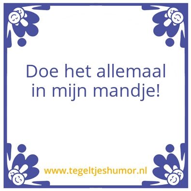 Tegeltje: Spreukje