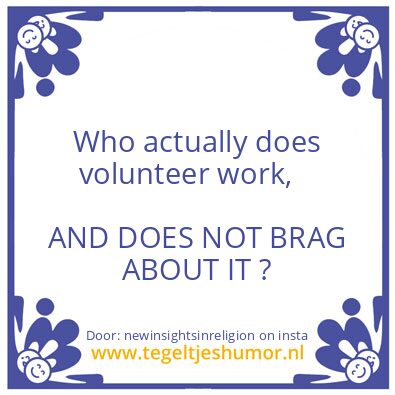 Tegeltje: Volunteers Work ?