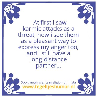 Tegeltje: karmic attacks
