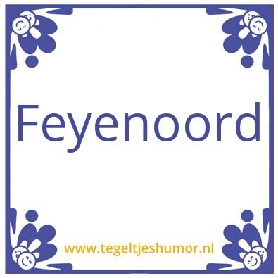 Tegeltje: Feyenoord