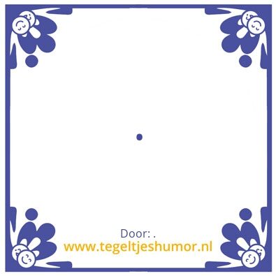 Tegeltje: Never late for wake up early