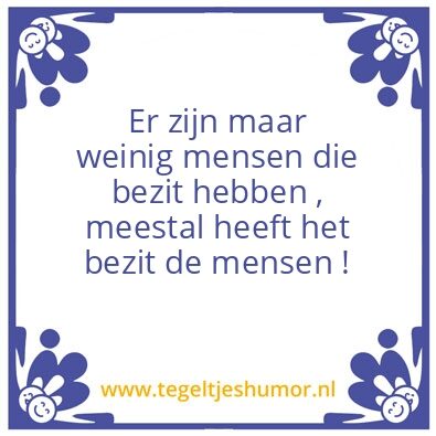 Tegeltje: Bezit