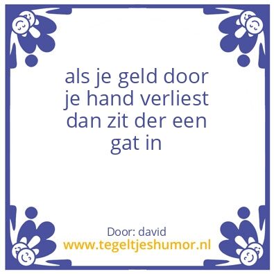 Tegeltje: dat is waar