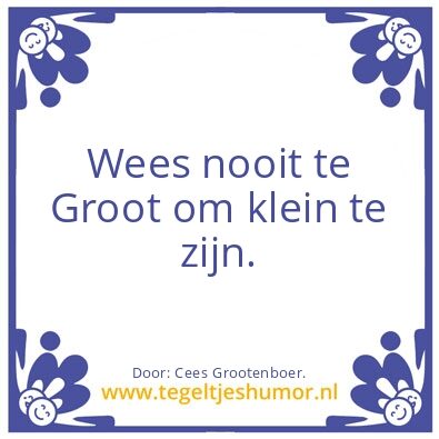 Tegeltje: ceesjes lijfspreuk.
