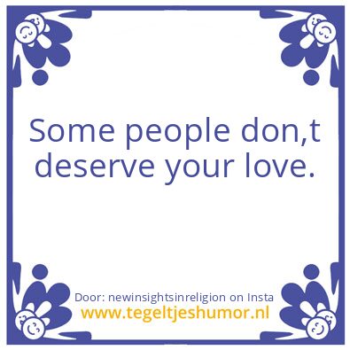 Tegeltje: Some people..