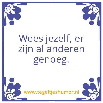 Tegeltje: Jezelf zijn