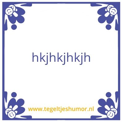 Tegeltje: kghhg