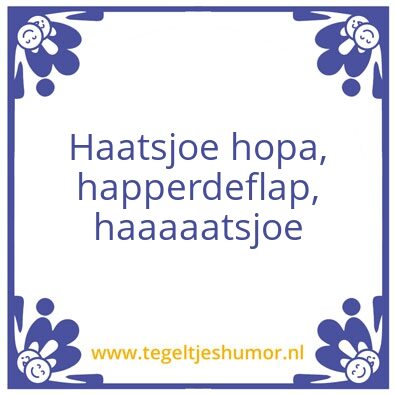 Tegeltje: Haaatsjoe