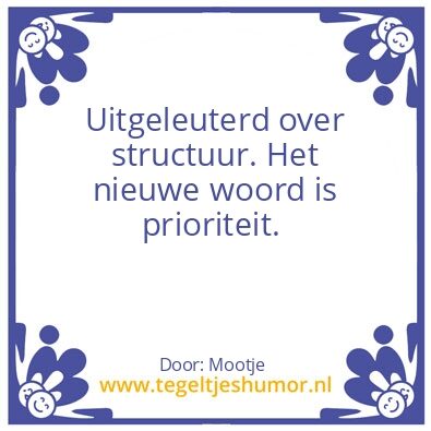 Tegeltje: weg met de structuur.