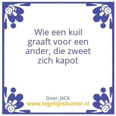 Tegeltje: Wie een