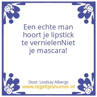 Tegeltje: Een echte man hoort