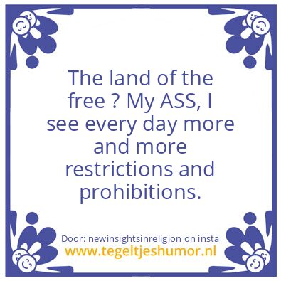 Tegeltje: The land of the free ?