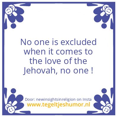 Tegeltje: No one is excluded ..