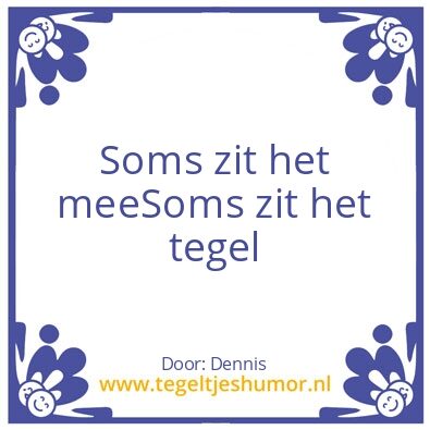 Tegeltje: Soms