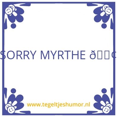 Tegeltje: Myrthe