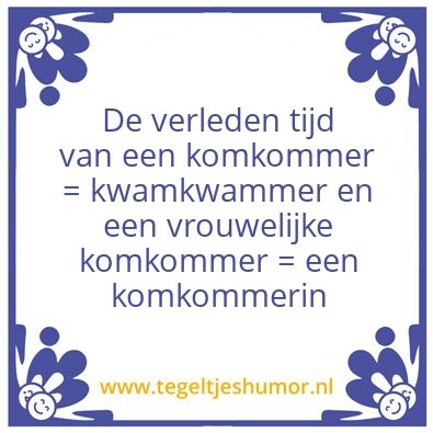 Tegeltje: Komkommerwijsheid