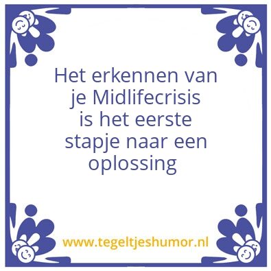 Tegeltje: Midlife