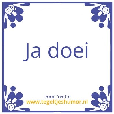 Tegeltje: Jadoei