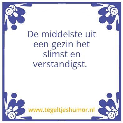 Tegeltje: De middelste