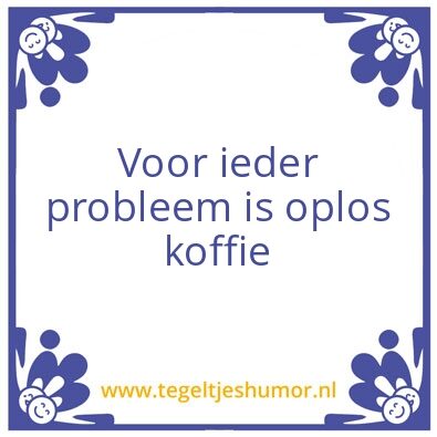 Tegeltje: Grappig